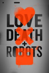 爱，死亡和机器人: 第1季